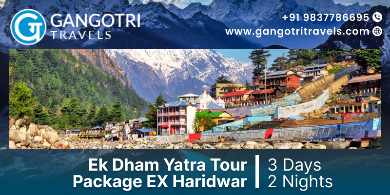 Book Ek (1) Dham Yatra Tour Package Ex Haridwar- Gangotri Dham Yatra From Haridwar - 3 Days/2 Night