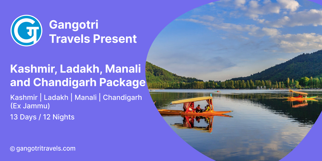 Explore the Best of Kashmir, Ladakh, Manali, and Chandigarh Tour Package-13 Days/12 Nights